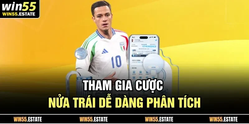 Tham gia cược nửa trái dễ dàng phân tích 